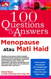 100 Questions & answers: Menopause atau mati haid