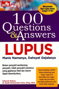 Image of 100 Questions & Answers Lupus Manis namanya, dahsyat gejalanya