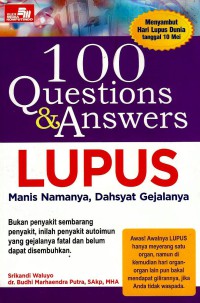 100 Questions & Answers Lupus Manis namanya, dahsyat gejalanya