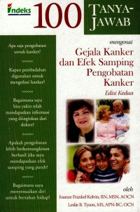 Image of 100 Tanya-jawab mengenai gejala kanker dan efek samping pengobatan kanker (100 questions & answers about cancer symptoms and cancer treatment side effects)
