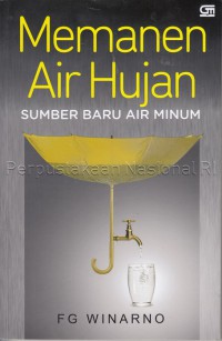 Memanen air hujan : sumber baru air minum