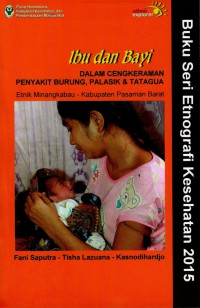 Ibu dan Bayi Dalam Cengkeraman Penyakit Burung, Palasik & Tatagua Etnik Minangkabau - Kabupaten Pasaman Barat