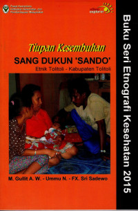 Image of Tiupan Kesembuhan Sang Dukun 'Sando' Etnik Tolitoli - Kabupaten Tolitoli