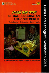 Image of Mandi Isap Buyu Ritual Pengobatan Anak Gizi Buruk Etnik Banjar - Kabupaten Barito Koala