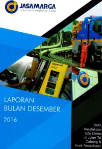 Image of Laporan Bulan Desember 2016 Data Kecelakaan Lalu Lintas Di Jalan Tol Cabang dan Anak Perusahaan