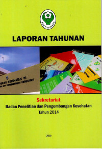 Image of Laporan Tahunan Sekretariat Badan Penelitian dan Pengembangan Kesehatan Tahun 2014