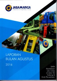 Laporan Bulan Agustus 2016 Data Kecelakaan Lalu Lintas di Jalan Tol Cabang & Anak Perusahaan