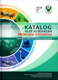 Image of Katalog Alat Kesehatan Produksi Indonesia ( Indonesia Medical Devices Catalogues)