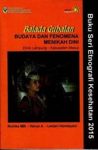 Balada Gubalan Budaya Dan Fenomena Menikah Dini Etnik Lampung - Kabupaten Mesuji
