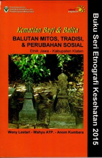 Kematian Bayi & Balita Balutan Mitos, Tradisi, & Perubahan Sosial Etnik Jawa- Kabupaten Klaten