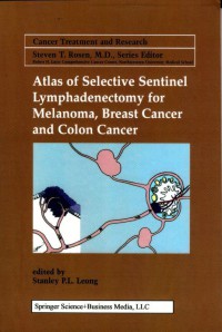 Image of Atlas of Selective Sentinel Lymphadenectomy for Melanoma, Breast Cancer and Colon Cancer