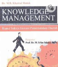 Knowledge Management : Kunci Sukses Inovasi Pemerintah Daerah