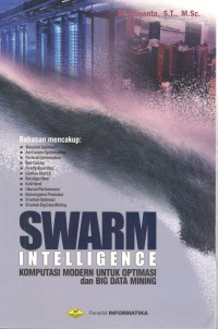 Image of Swarm Intelligence : Komputasi Modern untuk Optimasi dan Big Data Mining