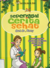 Sepenggal Cerita Sehat dari Dokter Enny : Cerita Seputar Kesehatan bersama dokter Enny dan Cita