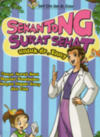 Sekantong Surat Sehat untuk dr. Enny : Tanya Jawab Seru Seputar Kesehatan dengan Dokter Enny dan Cita