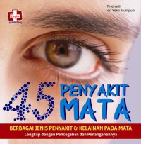 45 Penyakit Mata :Berbagi Jenis Penyakit dan Kelainan Pada Mata