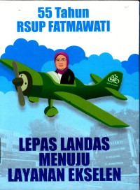 55 Tahun RSUP Fatmawati Lepas Landas Menuju Layanan Ekselen