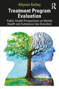 Treatment Program Evaluation: Public Health Perspectives on Mental Health and Substance Use Disorders