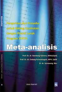 Image of Pengertian dan Prosedur untuk Bidang Kesehatan dengan Piranti Lunak Program STATA : Meta - analisis