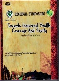 Regional Symposium : Towards Universal Health Coverage and Equity (Yogyakarta, October 9th - 12th, 2012) - Public Health Law, Speaker : APKESI Congress and Scientific Meeting, Oct'9 - 10, 2012