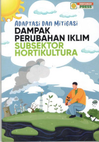 Image of Adaptasi dan Mitigasi Dampak Perubahan Iklim Subsektor Hortikultura