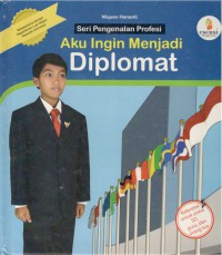 Aku Ingin Menjadi Diplomat