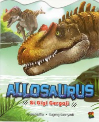 Allosaurus : Si Gigi Gergaji