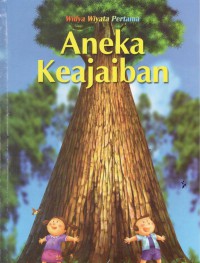 Aneka Keajaiban : Dunia Kita