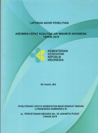 Laporan Akhir Penelitian Asesmen Cepat Kualitas Air Minum di Indonesia Tahun 2019