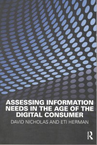 Assessing Information Needs in The Age of The Digital Consumer