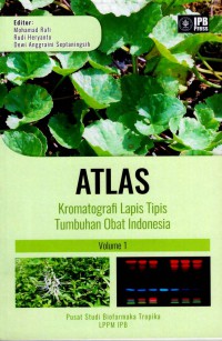 Atlas : Krematografi Lapis nTipis Tumbuhan Obat Indonesia Volume 1