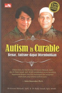 Autism is Curable : Benar, Autisme dapat Disembuhkan