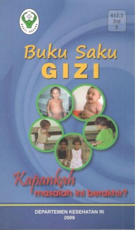 Image of Buku Saku Gizi : Kapankah Masalah Ini Berakhir?