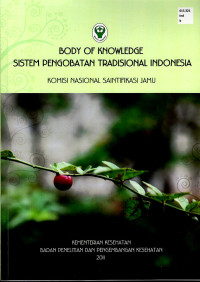 Image of Body of Knowledge Sistem Pengobatan Tradisional Indonesia : Komisi Nasional Saintifikasi Jamu