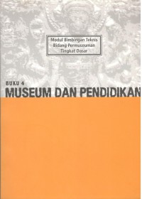 Buku 4 : Museum dan Pendidikan