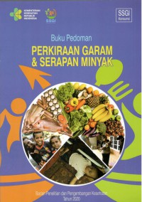 Buku Pedoman Perkiraan Jumlah Garam dan Penyerapan Minyak Goreng : Studi Status Gizi Indonesia 2020