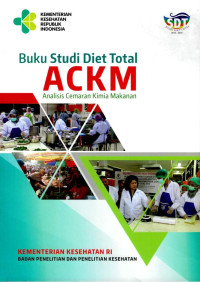 Image of Buku Studi Diet Total ACKM ( Analisis Cemaran Kimia Makanan)