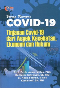 Bunga Rampai COVID-19 : Tinjauan Covid-19 dari Aspek Kesehatan, Ekonomi dan Hukum