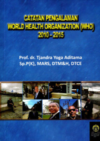 Image of Catatan Pengalaman World Health Organization(WHO) 2010-2015