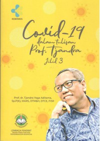 Covid-19 dalam Tulisan Prof.Tjandra  Jilid 3