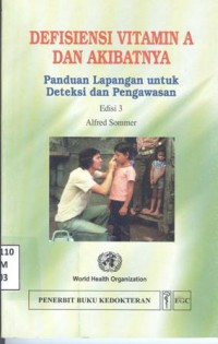 Defisiensi Vitamin A Dan Akibatnya : panduan lapangan untuk deteksi dan pengawasan