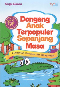 Image of Dongeng Anak Terpopuler Sepanjang Masa : Pembentukan Karakter dan Sikap Mulia