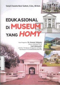 Edukasional di Museum yang Homy