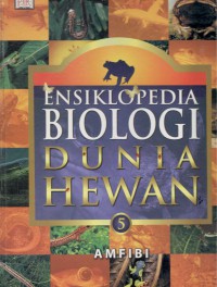 Ensiklopedia Biologi Dunia Hewan : Amfibi