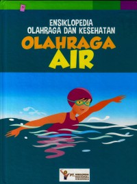 Ensiklopedia Olahraga dan Kesehatan: Olahraga Air