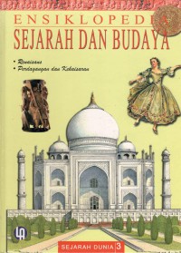 Ensiklopedia Sejarah dan Budaya 3 : Renaisans - Perdagangan dan Kekaisaran