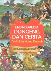 Image of Ensiklopedia Dongeng dan Cerita : Asal Mula Nama Daerah