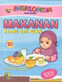 Ensiklopedia Anak Muslim : Makanan Rezeki dari Allah