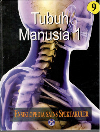 Image of Ensiklopedia Sains Spektakuler : Tubuh Manusia 1 = Visual Atlas of Science : Human Body 1