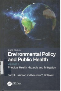 Environmental Policy and Public Health Volume 1 : Principal Health Hazards and Mitigation